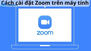 Cách cài Zoom cho laptop Windows (chi tiết từng bước)