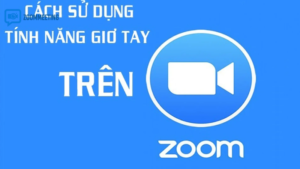 Cách giơ tay trên Zoom trên máy tính Hướng dẫn từng bước