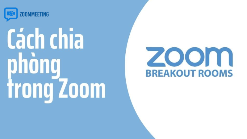 Hướng dẫn cách chia phòng trong Zoom chi tiết từng bước